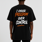 FREEDOM VS CONTROL OVERSIZED UNISEX TEE